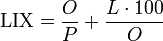  \textrm{LIX} = {O \over P} + {L \cdot 100 \over O}  